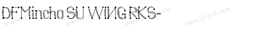 DFMincho SU WING RKS字体转换